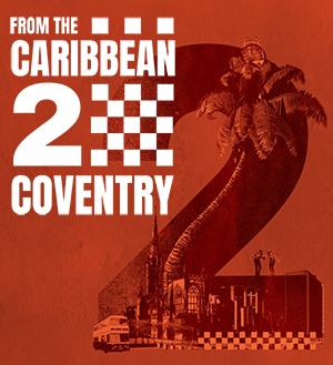 From the Caribbean to Coventry